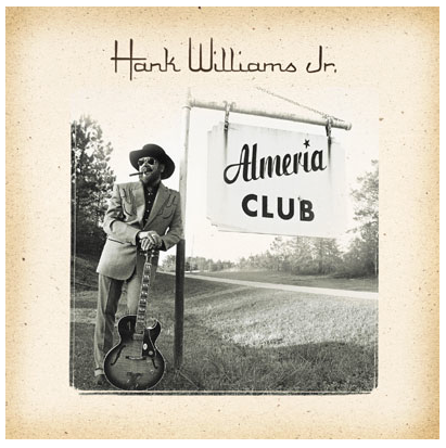 HANK WILLIAMS JR. ALMERIA CLUB CD COVER