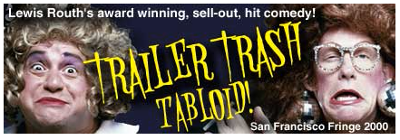 LEWIS ROUTH’S TRAILER TRASH TABLOID BANNER