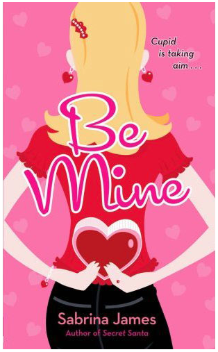Be Mine Book by Sabrina James